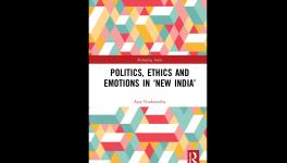 Politics, Ethics and Emotions in ‘New India’