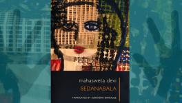 Mahasweta Devi’s Bedanbala continues to stare India’s anti-prostitution laws in the face as they continue to disregard the consent factor, writes Acharaj Kaur Tuteja.